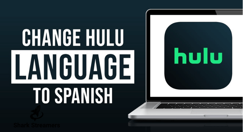 How to Watch Hulu in Spanish - Español