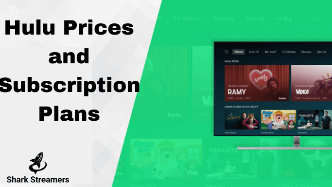 Hulu Prices and Subscription Plans