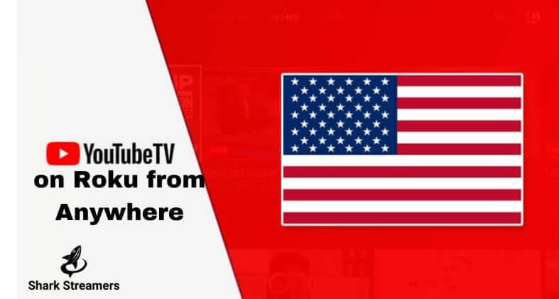 YouTube TV on Roku from Anywhere
